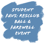 Resclub ball and Farewell event are Fan Favourite events